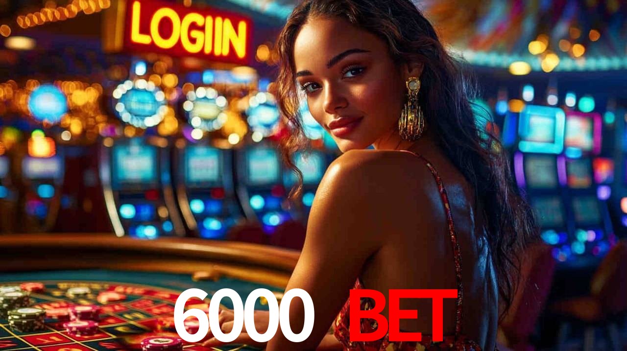 A Experiência Imersiva dos Cassinos Ao Vivo no 6000 bet
