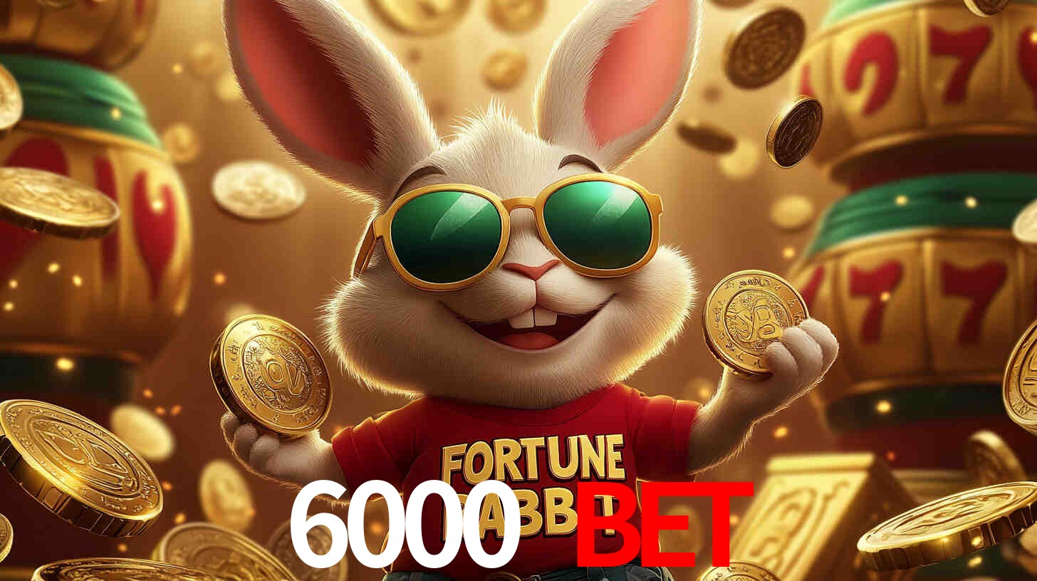 6000 bet