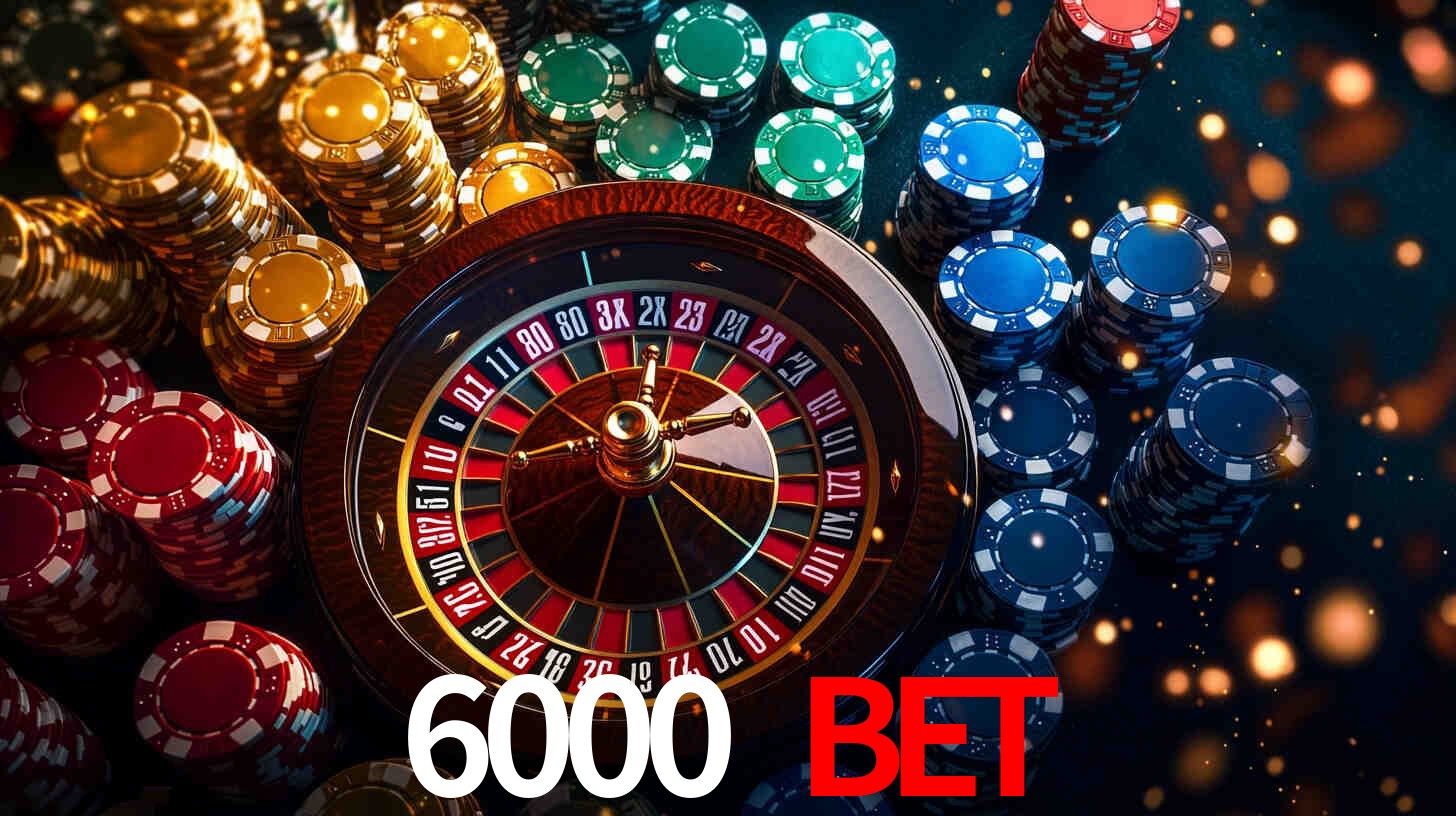 6000 bet