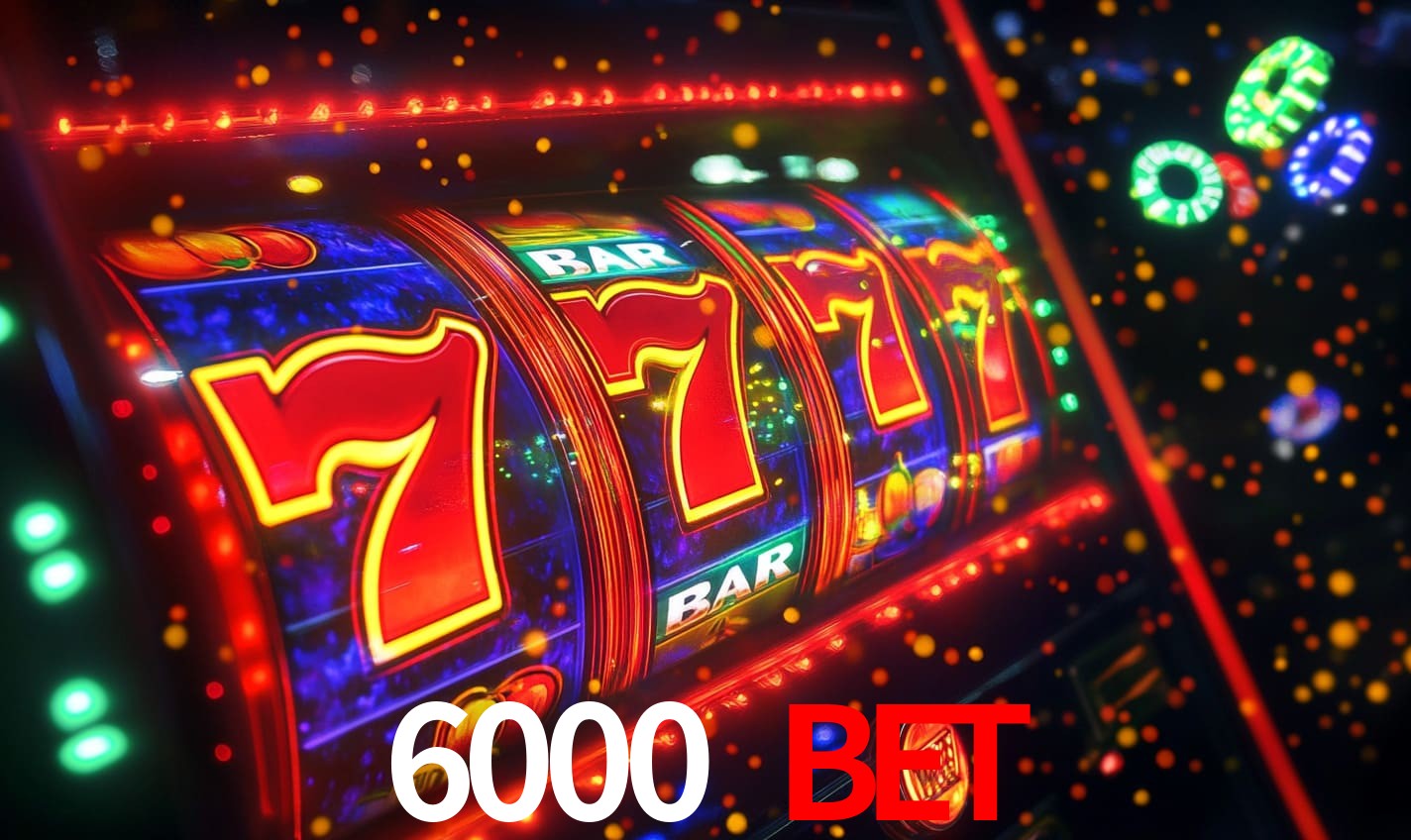 6000 bet