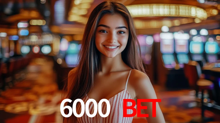6000 bet,6000bet.com